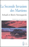 Boris Strougatski et Arkadi Strougatski - La Seconde Invasion Des Martiens.
