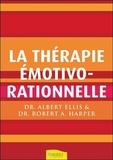 Albert Ellis et Robert A. Harper - La Thérapie émotivo-rationnelle.