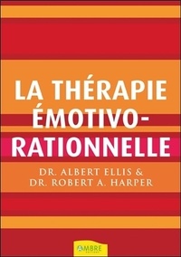 Albert Ellis et Robert A. Harper - La Thérapie émotivo-rationnelle.