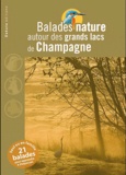 Philippe Huet - Balades nature autour des grands lacs de Champagne.