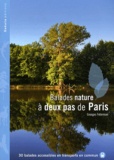 Georges Feterman - Balades nature à deux pas de Paris.
