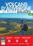  Belles Balades Editions - Volcans d'Auvergne - 36 belles balades.