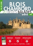 Thibaut Bourget et Julien Guillemart - Blois, Chambord : 20 belles balades.