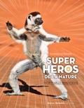 Georges Feterman - Super héros de la nature - Incroyables inventions.