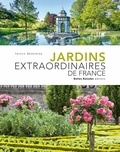 Yrieix Dessyrtes - Jardins extraordinaires de France.