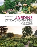 Yrieix Dessyrtes - Jardins extraordinaires de France.