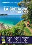  Belles Balades Editions - La Bretagne entre terre & mer - 32 balades sur les sites protégés du Conservatoire du littoral.