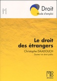 Christophe Daadouch - Le Droit Des Etrangers.