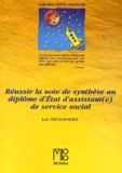 Luc Deslandes - Reussir La Note De Synthese Au Diplome D'Etat D'Assistant(E) De Service Social.