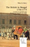 Willem Kuiters - The Bristish in Bengal, 1756-1773.