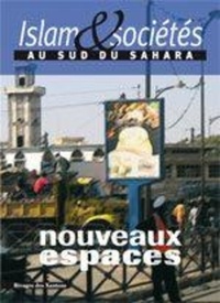 Adriana Piga - Islam & sociétés au sud du Sahara N° 1 : Nouveaux espaces.