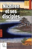 Bertrand Rossignol - Nichiren et ses disciples.