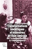 Vincent Fourniau - Transformations soviétiques et mémoires en Asie centrale - De l'indigénisation à l'indépendance.
