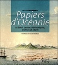 Olivier Desgranges - Papiers d'Océanie - Le fonds Lesson : bibliothèques, archives et objets.