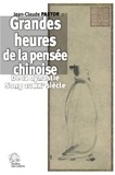 Jean-Claude Pastor - Grandes heures de la pensée chinoise - De la dynastie Song au XXe siècle.