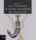 Stéphane Pradines - La collection d'armes orientales de Pierre Loti.