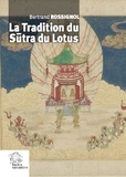 Bertrand Rossignol - La tradition du Sutra du Lotus.