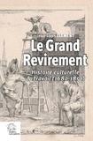 Jean-Louis Clément - Le grand revirement - Histoire culturelle du travail (1680-1850).