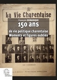 François Dubasque - 150 ans de vie politique charentaise - Moments et figure oubliés.
