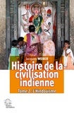 Jacques Weber - Histoire de la civilisation indienne - Tome 2, L'hindouisme : Polythéisme et monothéisme.