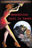  Del Pappas et Luce Michel - Les enquêtes de Gwendoline Strawberry Tome 3 : Gwendoline boit la tasse.