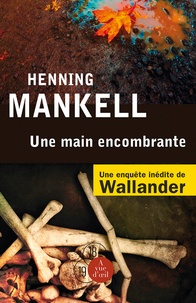 Henning Mankell - Une main encombrante.