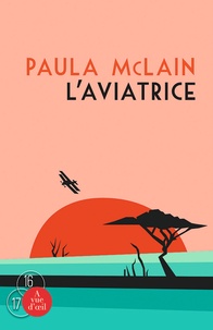 Paula McLain - L'aviatrice.
