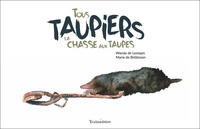 Wanda de Lestapis et Marie de Brébisson - Tous taupiers.