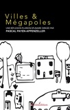Pascal Payen-Appenzeller - Villes & Mégalopoles.