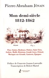 Pierre-Abraham Jônain - Mon demi-siècle (1812-1862).