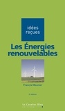 Francis Meunier - Les énergies renouvelables - idées reçues sur les énergies renouvelables.