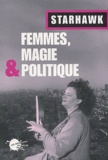  Starhawk - Femmes, Magie Et Politique.
