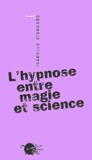 Isabelle Stengers - L'Hypnose Entre Magie Et Science.