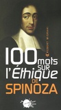 Robert Misrahi - 100 Mots sur l'Ethique de Spinoza.