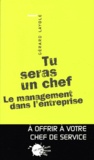 Gérard Layole - Tu seras un chef - Le management dans l'entreprise.