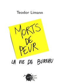 Teodor Limann - Morts de peur - La vie de bureau.