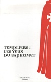 Marc Petit et Rémi Boyer - Templiers : les yeux de Baphomet.
