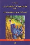 Yves Buffetaut et Frédéric Radet - La guerre en Argonne - Tome 2, Les combats de l'été 1915.
