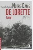 Yves Buffetaut - Notre-Dame de Lorette - Tome 1 (1914).