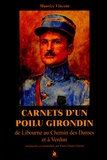 Maurice Vincent - Carnets d'un poilu girondin - De Libourne à Verdun et au Chemin des Dames.