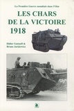 Didier Guénaff et Bruno Jurkiewicz - Les chars de la victoire, 1918.