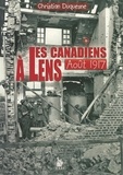 Christian Duquesne - Les Canadiens à Lens - Août 1917.