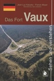 Jean luc Kaluzko - Das Fort Vaux.