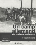 Odon Abbal - Friedrichsfeld - Un camp allemand de la grande guerre.