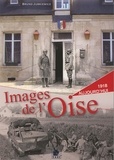 Bruno Jurkiewicz - Images de l'Oise - 1915-1916-1917 à aujourd'hui.