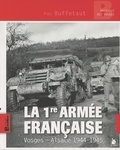 Yves Buffetaut - La 1re armée française - Vosges-Alsace, 1944-1945.