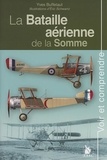 Yves Buffetaut - La bataille aérienne de la Somme.