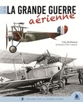 Yves Buffetaut - La Grande Guerre aérienne.