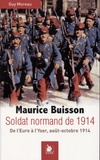 Guy Moreau - Maurice Buisson, soldat normand de 1914 - De l'Eure a l'Yser, août-octobre 1914.