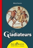 Méryl Ducros - Les gladiateurs.
